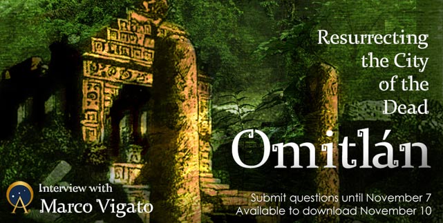 Omitlán: Resurrecting the City of the Dead