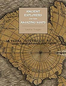 Ancient Explorers and Their Amazing Maps