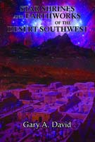 Star Shrines and Earthworks of the Desert Southwest by [David, Gary]