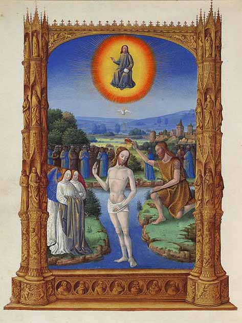 Miniature in Les Très Riches Heures du Duc de Berry depicting the Baptism of Jesus, where God the Father proclaimed Jesus to be his Son. (Public Domain)
