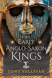 The Early Anglo-Saxon Kings