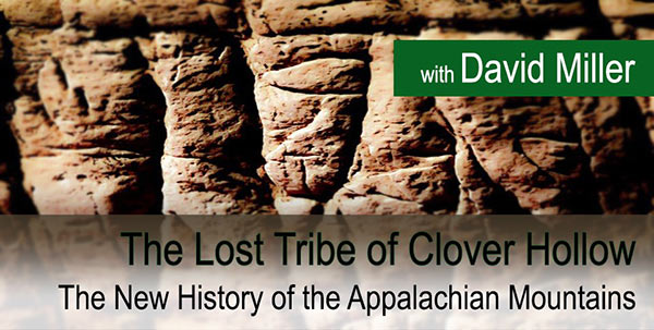 The New History of the Appalachian Mountains: Introducing the Lost Tribe of Clover Hollow
