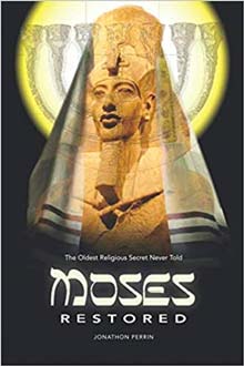 Moses Restored: The Oldest Religious Secret Never Told 
