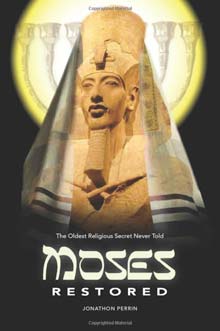 Moses Restored: The Oldest Religious Secret Never Told