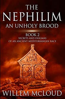 The Nephilim: An Unholy Brood: Secrets and Enigmas of an Ancient Mediterranean Race