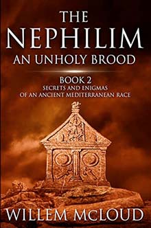 The Nephilim: An Unholy Brood: Secrets and Enigmas of an Ancient Mediterranean Race