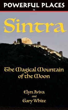 Powerful Places in Sintra: The Magical Mountain of the Moon (Powerful Places Guidebooks) 