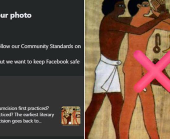 Right screenshot of Facebook’s censorship notice. Right; Egyptian circumcision papyrus.