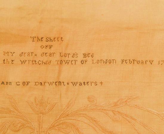 Earl of Derwentwater's bedsheet from the Tower of London, embroidered with a message made of human hair from Anna Maria Radcliffe in tribute to her executed husband will be part of the Dockland executions in London exhibition.           				      Source: Museum of London Docklands