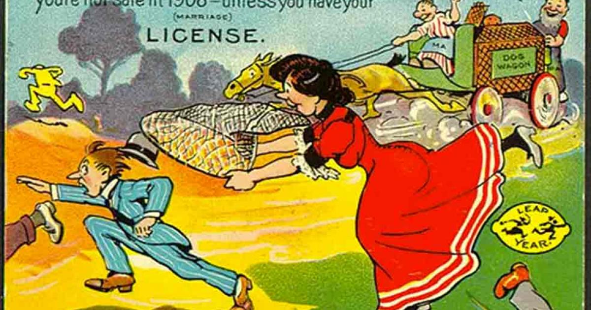 Millions of postcards made a mockery of Leap Day traditions which gave women the opportunity to propose to men once every four years on the 29th February. Source: Public domain